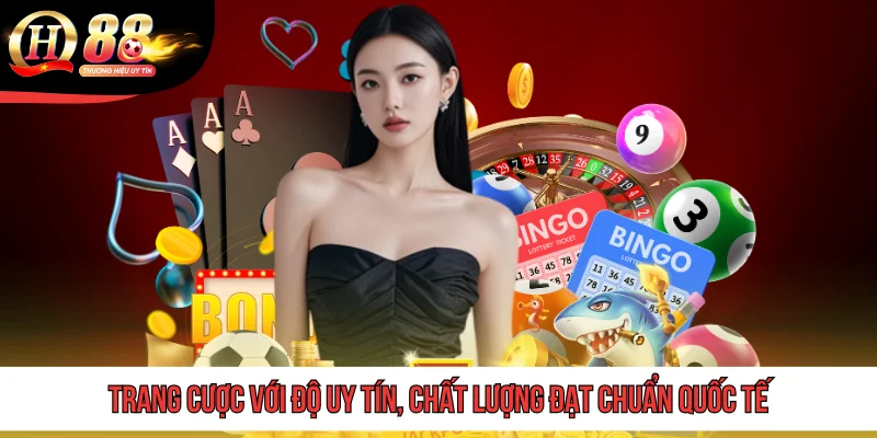 QH 88 14 Trang cược với độ uy tín, chất lượng đạt chuẩn quốc tế